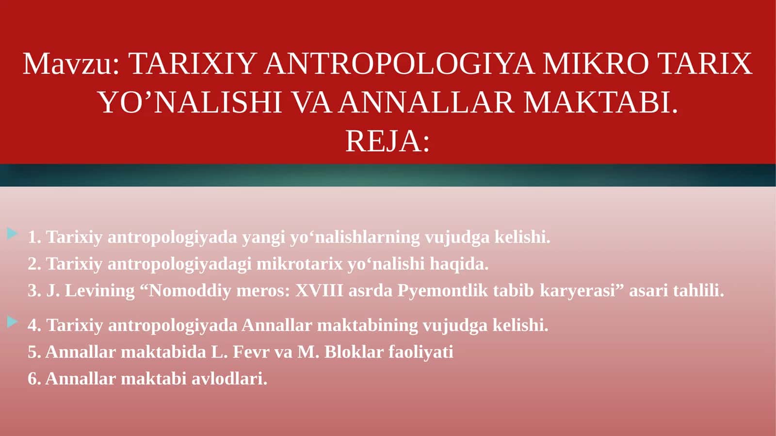 TARIXIY ANTROPOLOGIYA MIKRO TARIX YO’NALISHI VA ANNALLAR MAKTABI