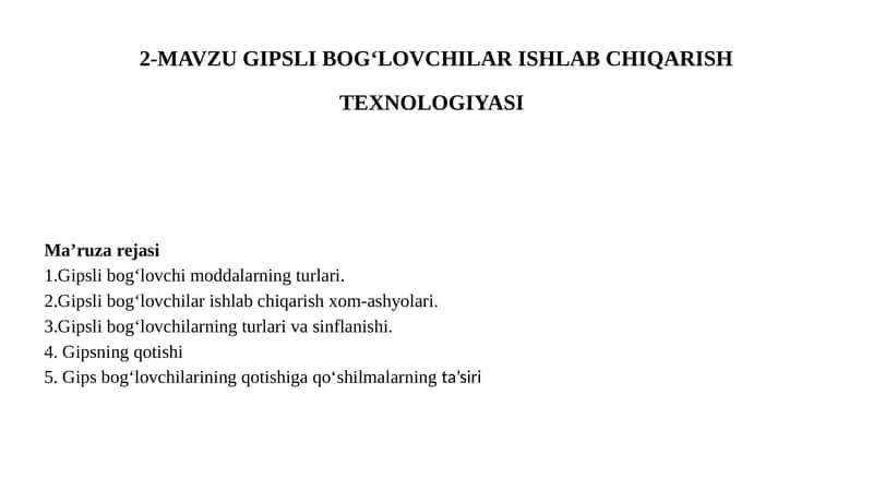GIPSLI BOG‘LOVCHILAR ISHLAB CHIQARISHTEXNOLOGIYASI