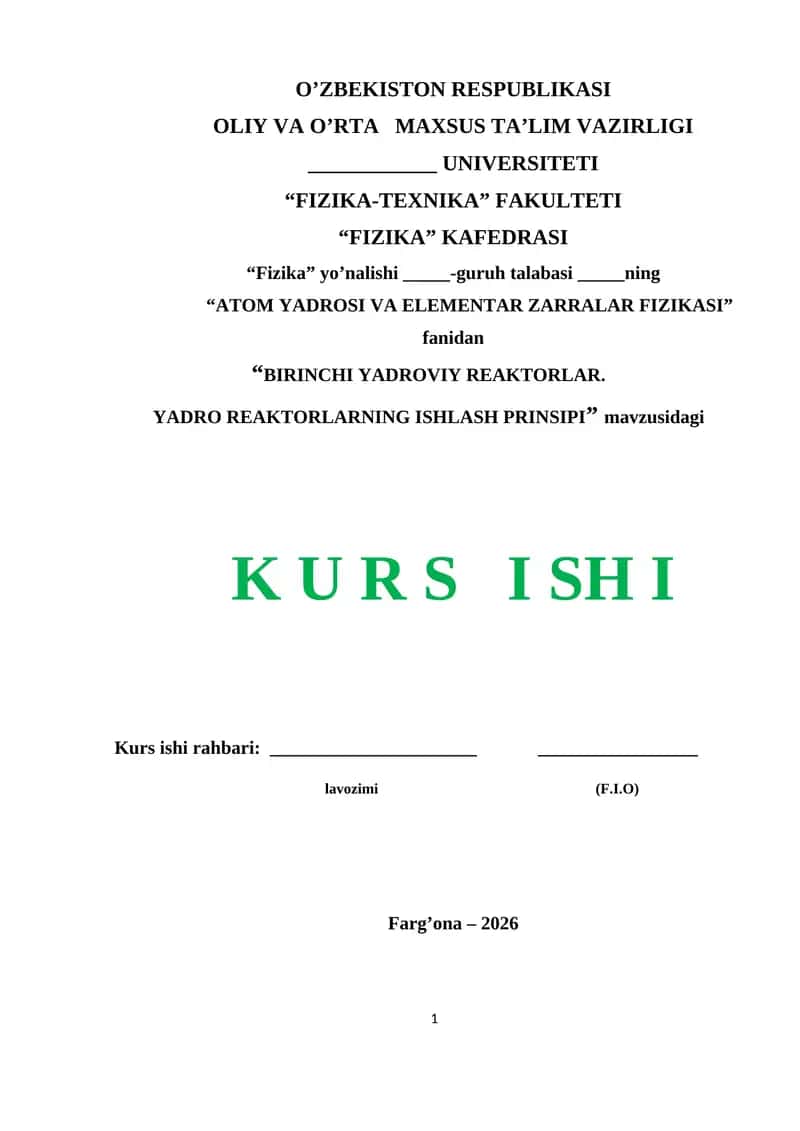 “BIRINCHI YADROVIY REAKTORLAR.
YADRO REAKTORLARNING ISHLASH PRINSIPI”