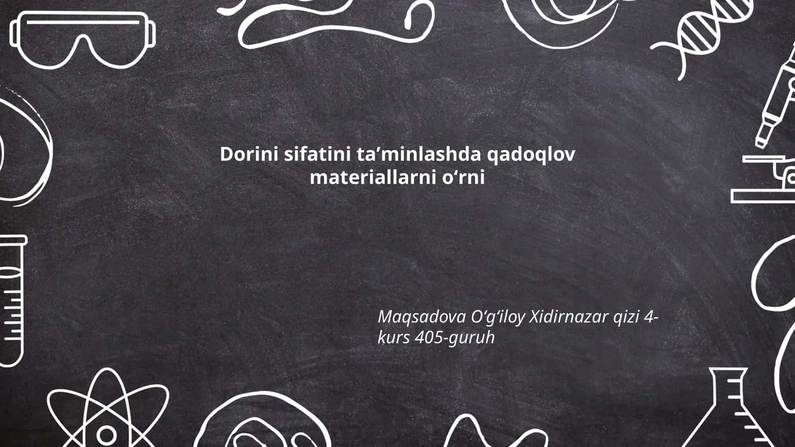 Dorini sifatini taʼminlashda qadoqlov materiallarni oʻrni