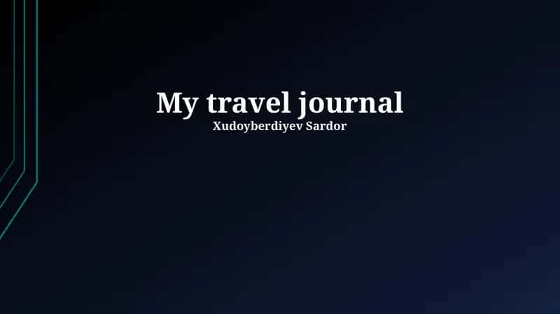 Xudoyberdiyev Sardor: My travel journal