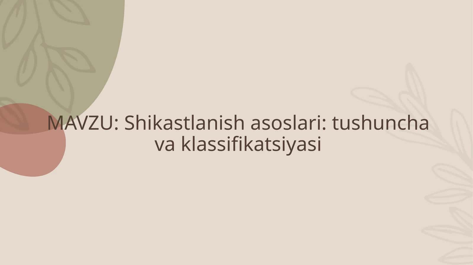 Shikastlanish asoslari: tushuncha va klassifikatsiyasi