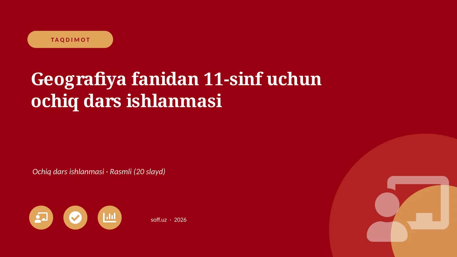 Geografiya fanidan 11-sinf uchun ochiq dars ishlanmasi