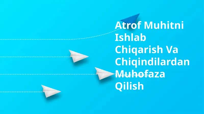 Atrof Muhitni Ishlab Chiqarish Va Chiqindilardan Muhofaza Qilish