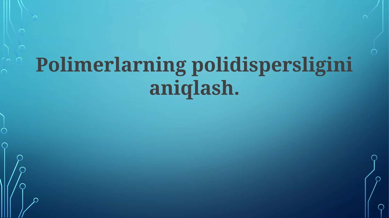 Polimerlarning polidispersligini aniqlash