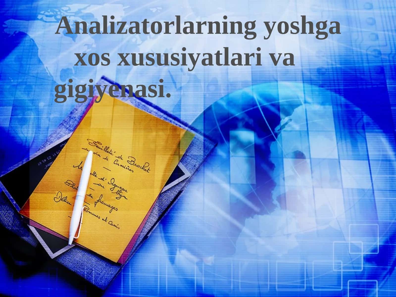 Analizatorlarning yoshga xosxususiyatlari vagigiyenasi