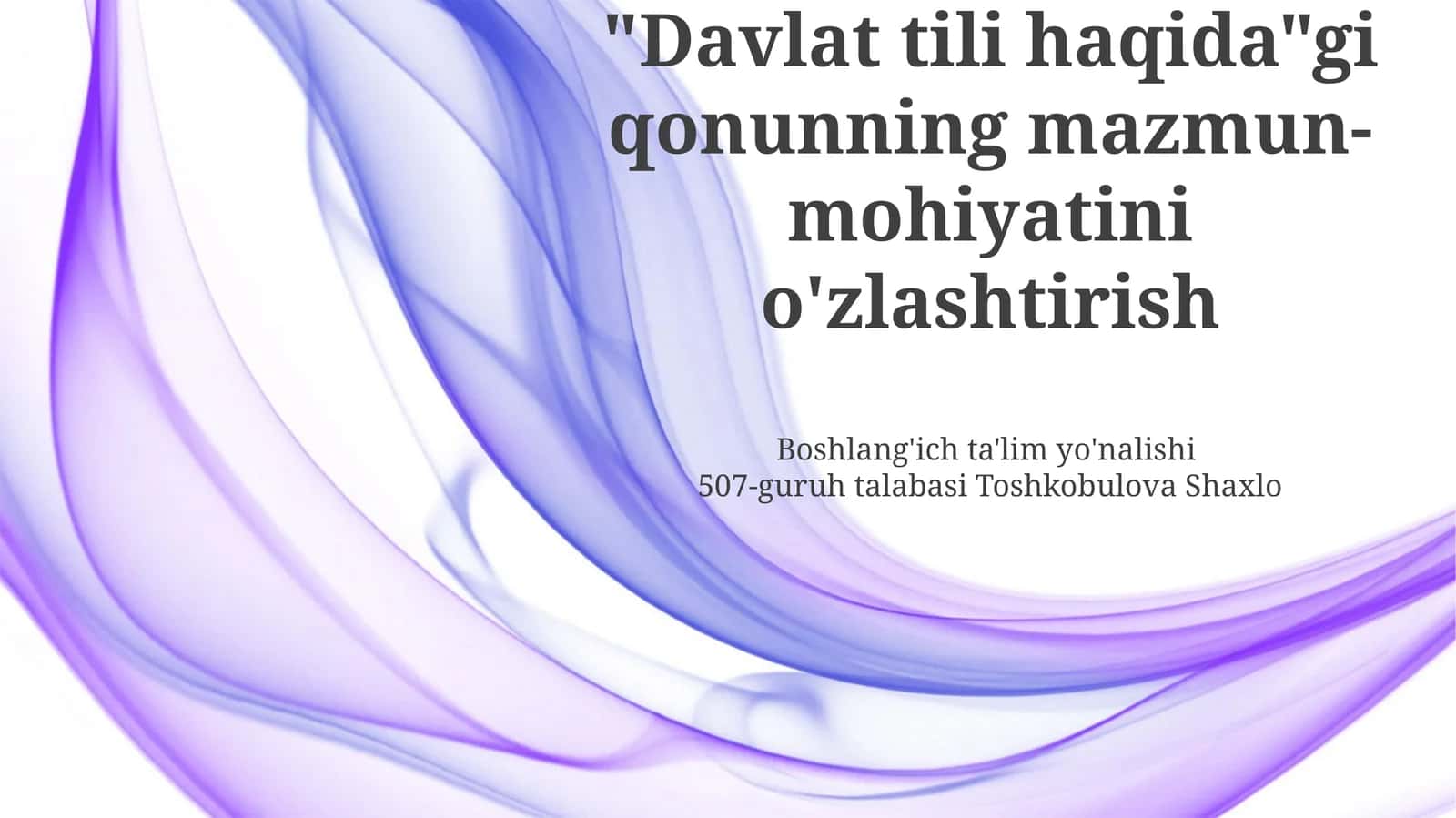 Davlat tili haqida gi qonun mazmun-mohiyatini ozlashtirish