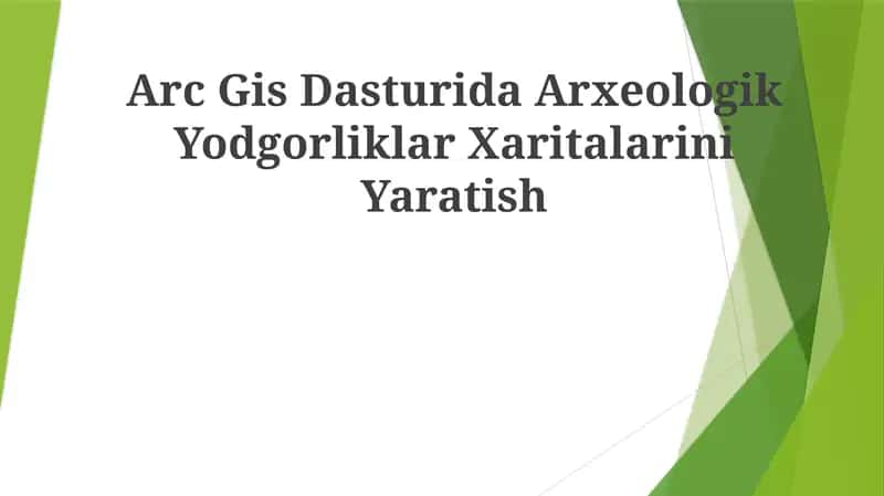 Arc Gis Dasturida Arxeologik YodgorliklarXaritalariniYaratish