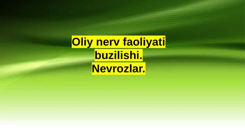 Oliy nerv faoliyati buzilishi. Nevrozlar