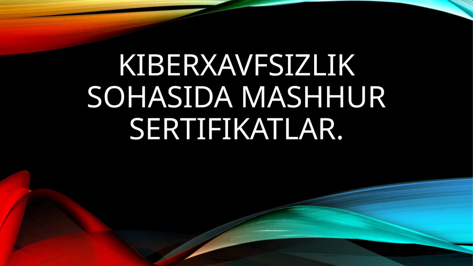 Kiberxavfsilik sohasidagi sertifikatlar
