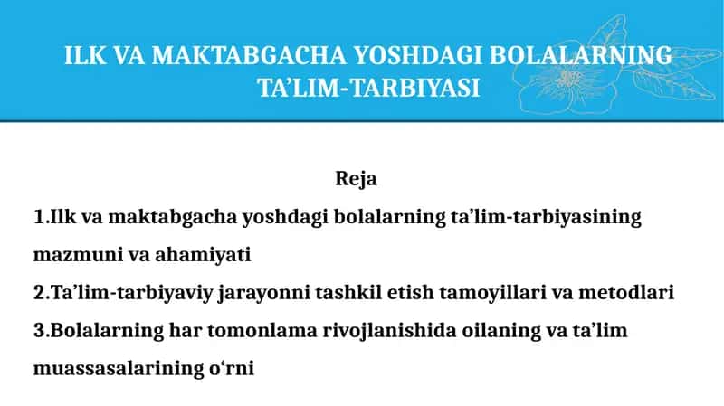 ILK VA MAKTABGACHA YOSHDAGI BOLALARNING TA’LIM-TARBIYASI