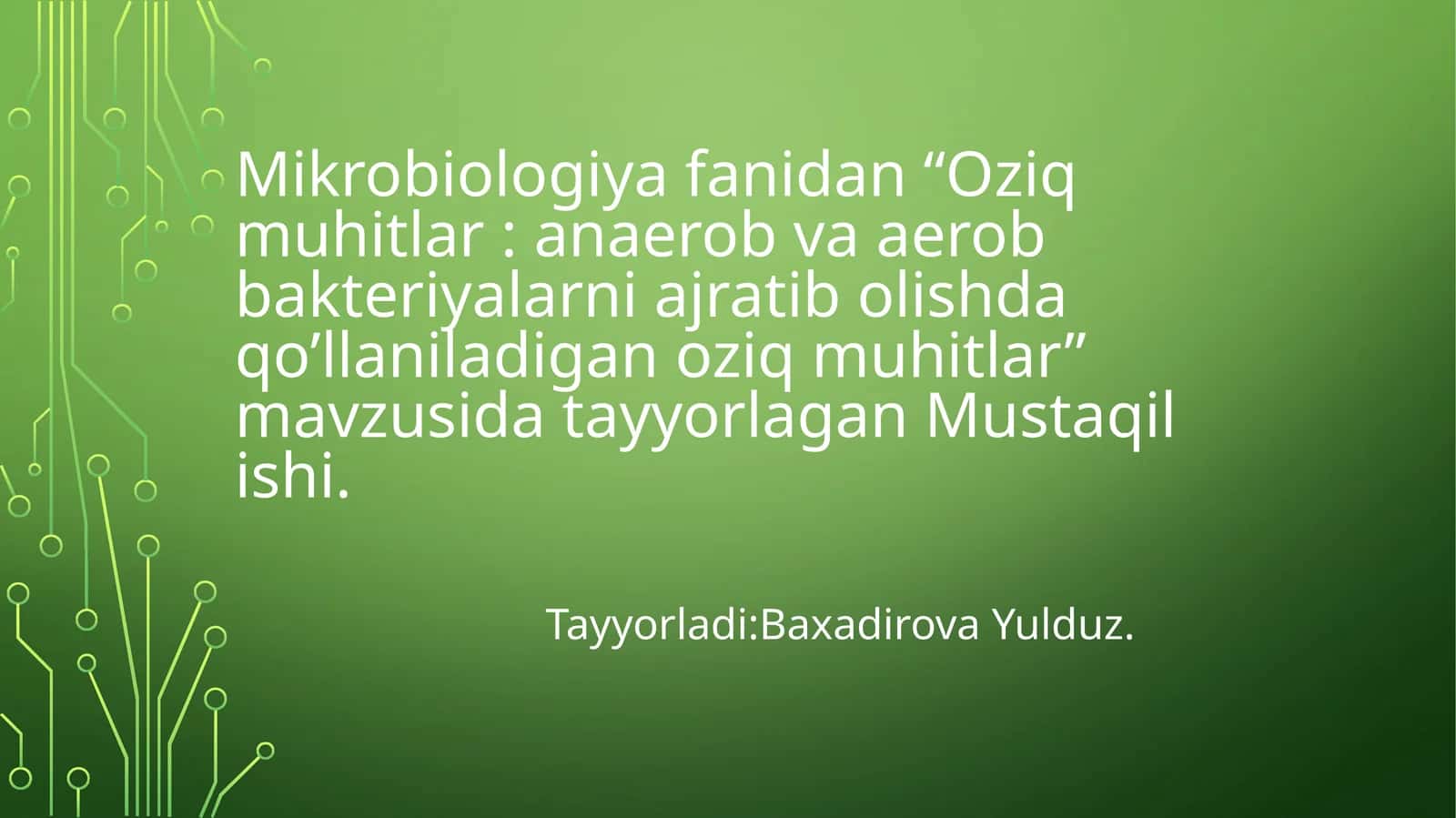 Oziqmuhitlar: anaerob va aerob bakteriyalarni ajratib olish