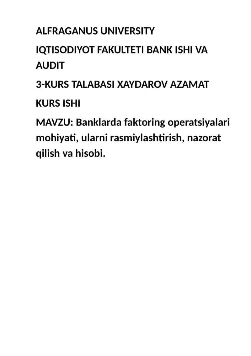 Banklarda faktoring operatsiyalari mohiyati, ularni rasmiylashtirish, nazorat qilish va hisobi.