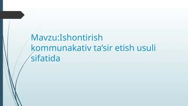 Ishontirish kommuniakativ tasir etish usullari sifadida
