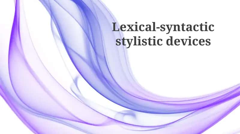 Lexical-syntactic stylistic devices