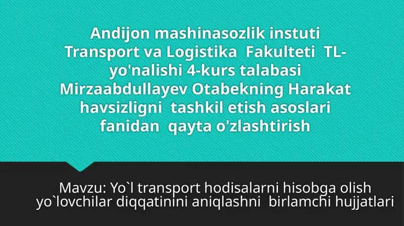 Yo`l transport hodisalarini hisobga olish