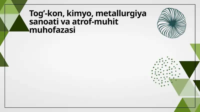 Tog’-kon, kimyo, metallurgiya sanoati va atrof-muhit muhofazasi