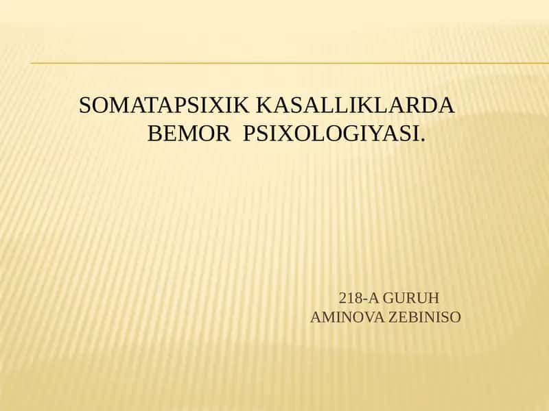 SOMATAPSIXIK KASALLIKLARDABEMOR PSIXOLOGIYASI