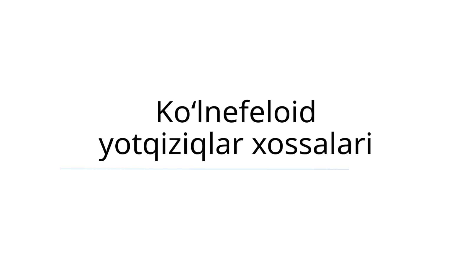 Koʻlnefeloid yotqiziqlar xossalari