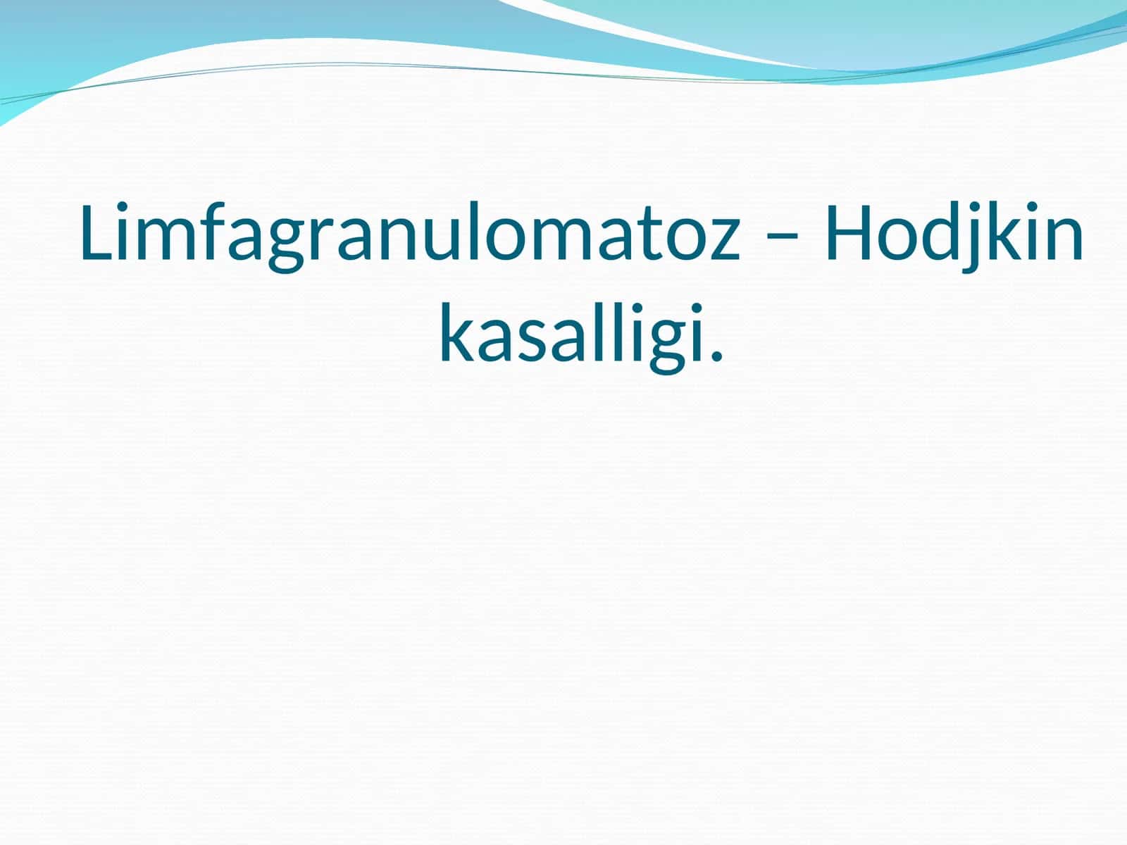 Limfagranulomatoz – Hodjkin kasalligi