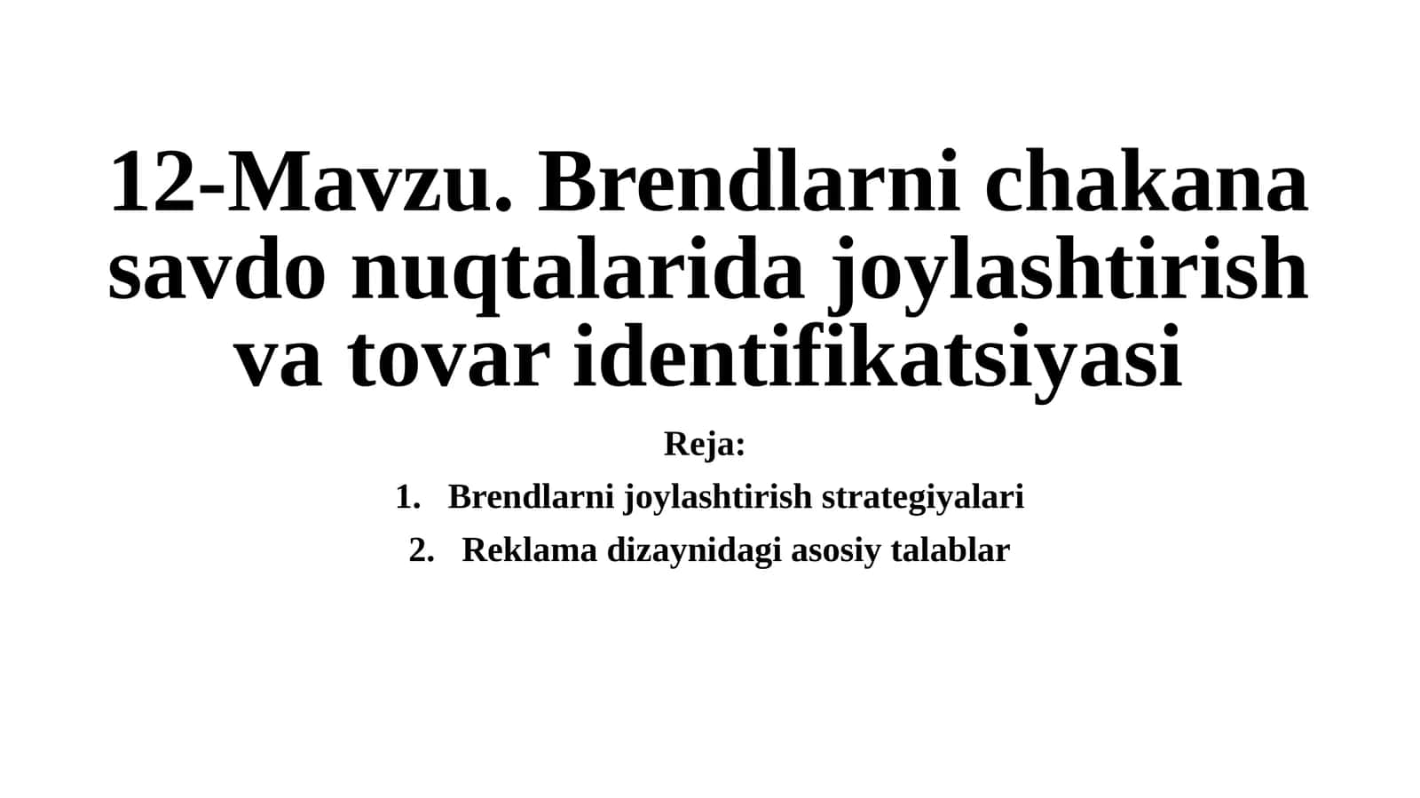 Brendlarni chakana savdo nuqtalarida joylashtirish va tovar identifikatsiyasi