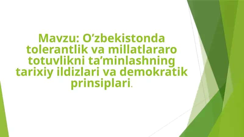 O’zbekistonda tolerantlik va millatlararo totuvlikni ta’minlashning tarixiy ildizlari va demokratik prinsiplari.