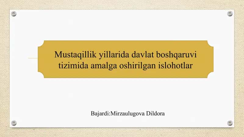 Mustaqillik yillarida davlat boshqaruvi tizimida amalga oshirilgan islohotlar SLAYD