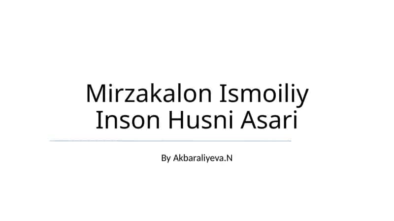 Mirzakalon Ismoiliy Inson Husni Asari