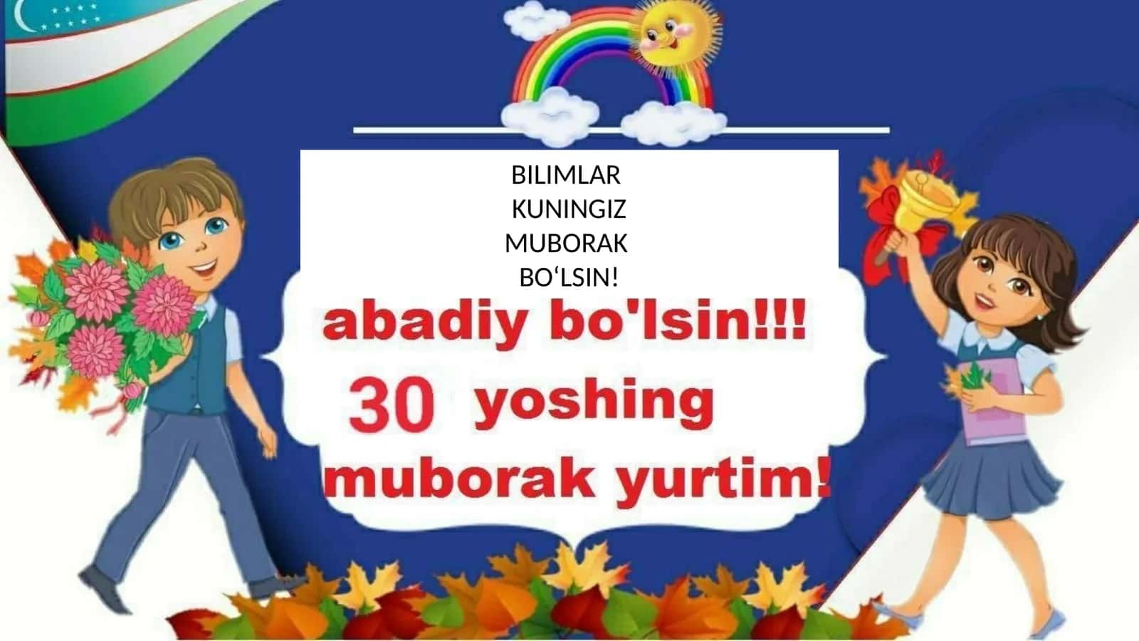 BILIMLAR KUNINGIZ MUBORAK BO‘LSIN!