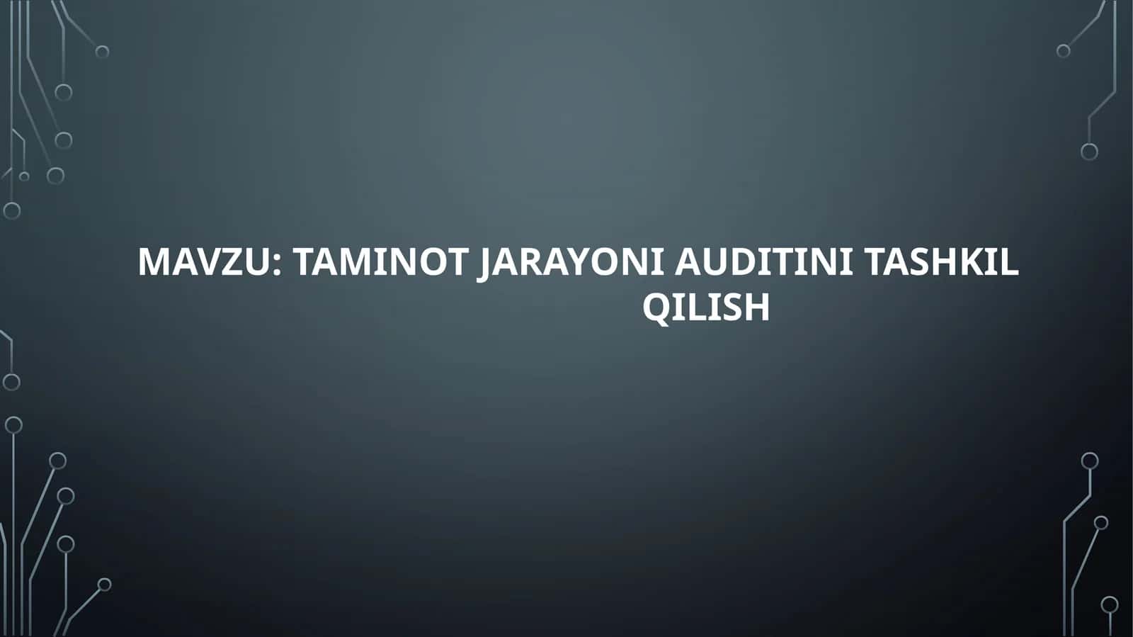 Ta’minot jarayoni auditini tashkil qilish