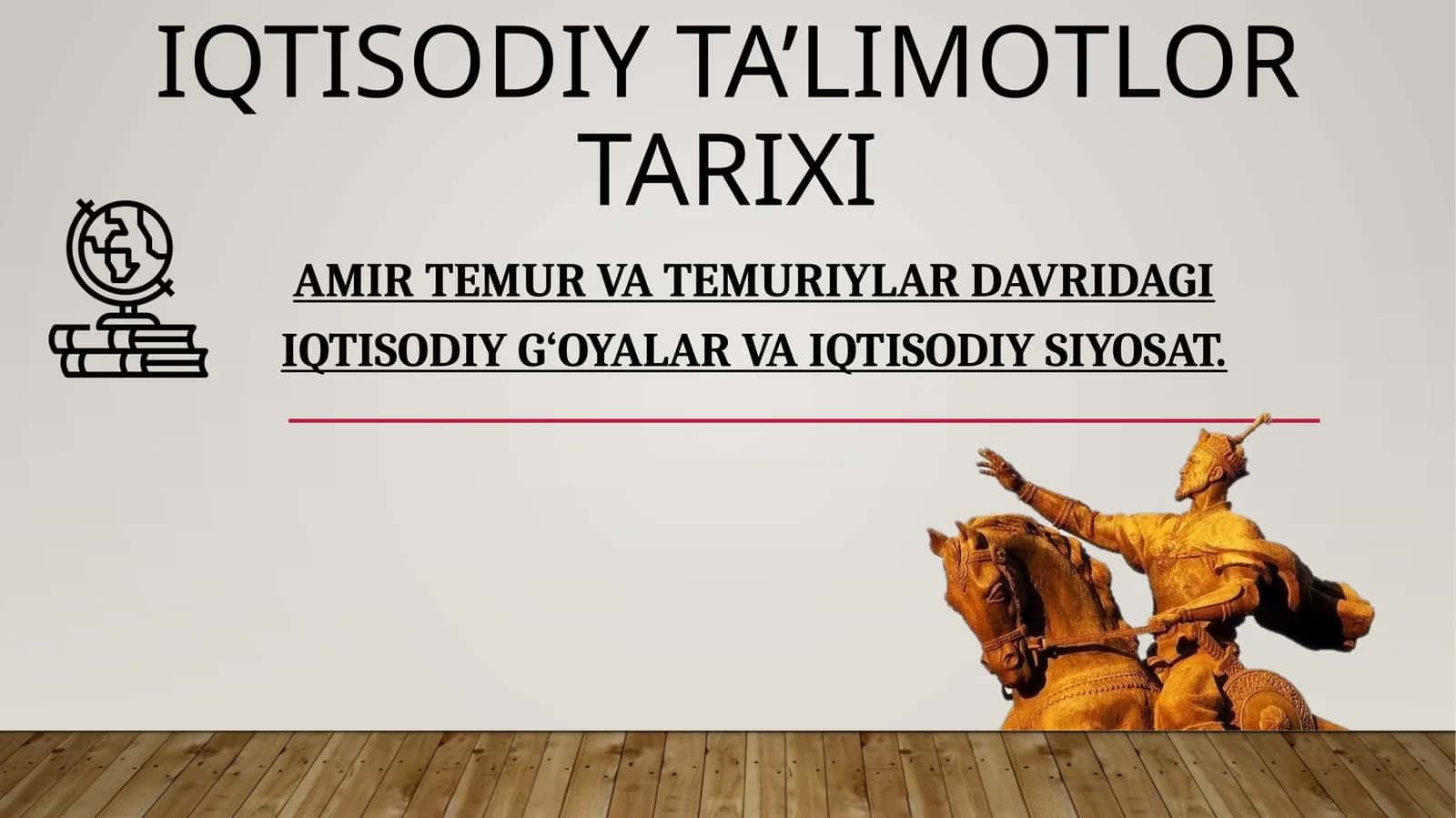 Amir Temur va Temuriylar davridagi iqtisodiy g‘oyalar va iqtisodiy siyosat