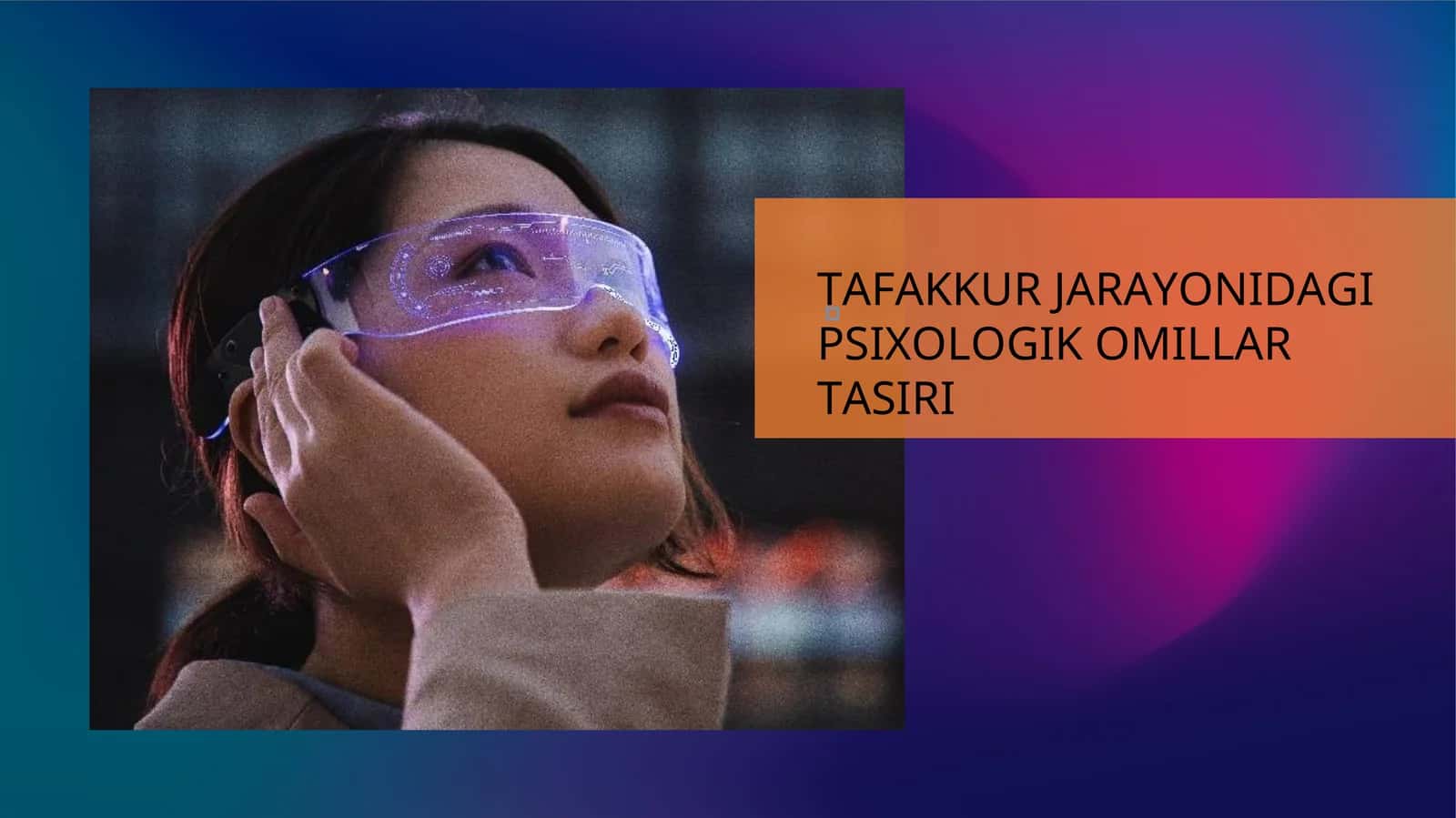 TAFAKKUR JARAYONIDAGI PSIXOLOGIK OMILLAR TASIRI