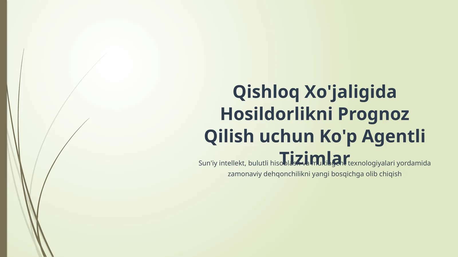 Qishloq Xo'jaligida Hosildorlikni Prognoz Qilish uchun Ko'p Agentli Tizimlar
