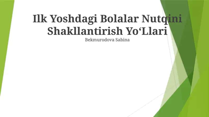 Ilk Yoshdagi Bolalar Nutqini Shakllantirish YoʻLlari