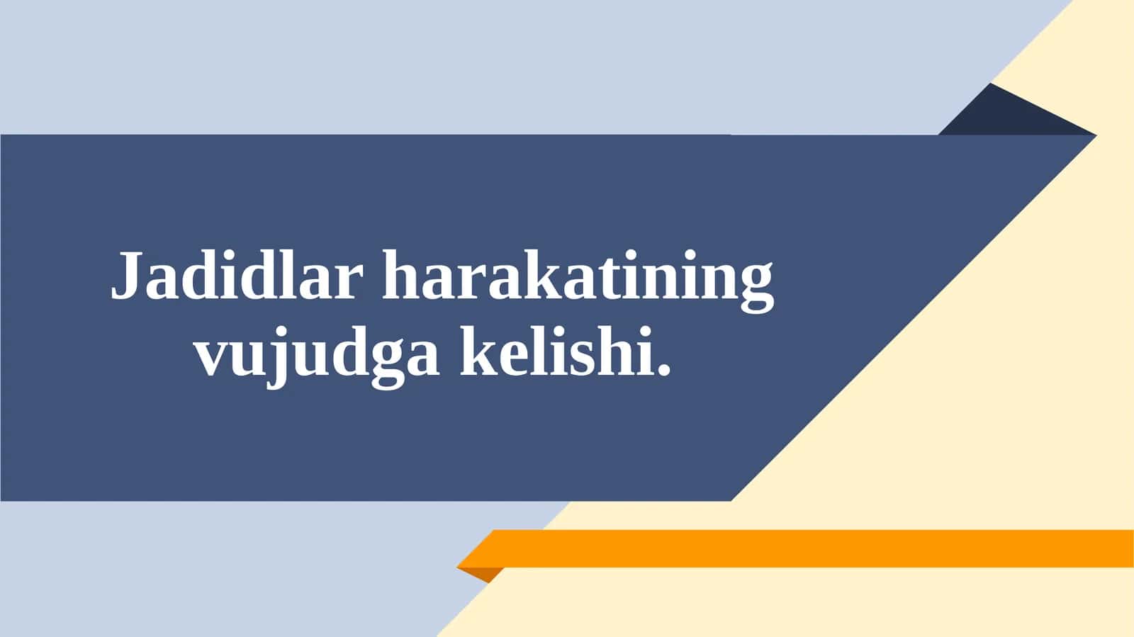 Jadidlar harakatining vujudga kelishi.