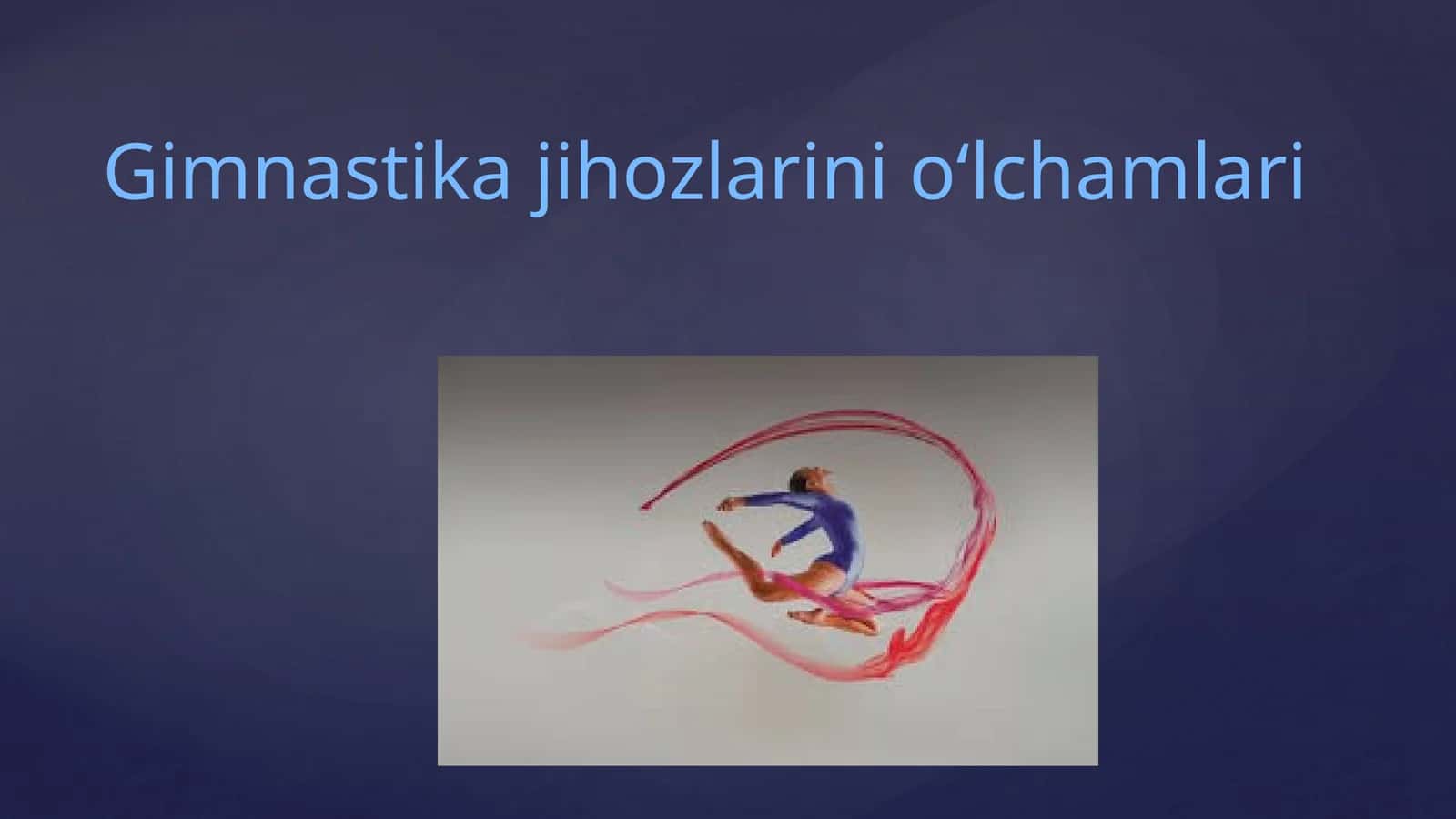 Gimnastikajihozlarinioʻlchamlari