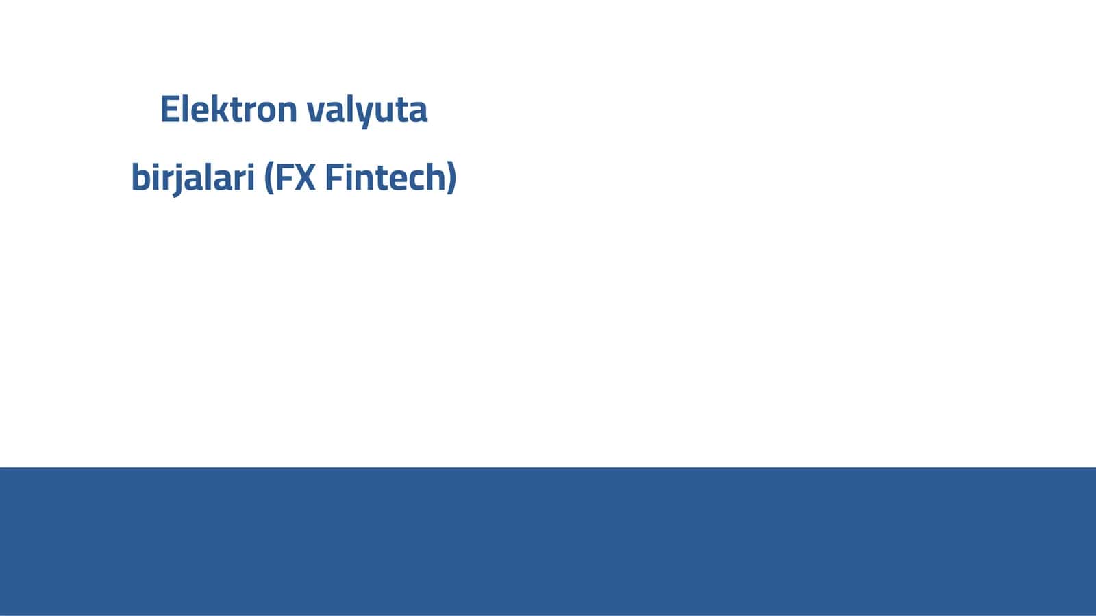 Elektron valyuta birjalari (FX Fintech)