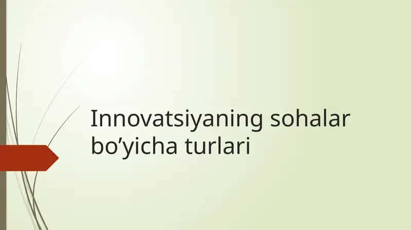 Innovatsiyaning sohalar bo'yicha turlari