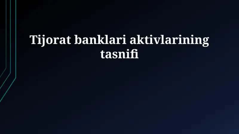 Tijorat banklari aktivlarining tasnifi