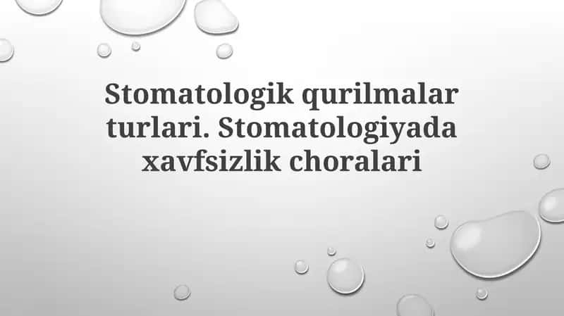 Stomatologik asbob-uskunalar: Turlari va qo'llanilishi