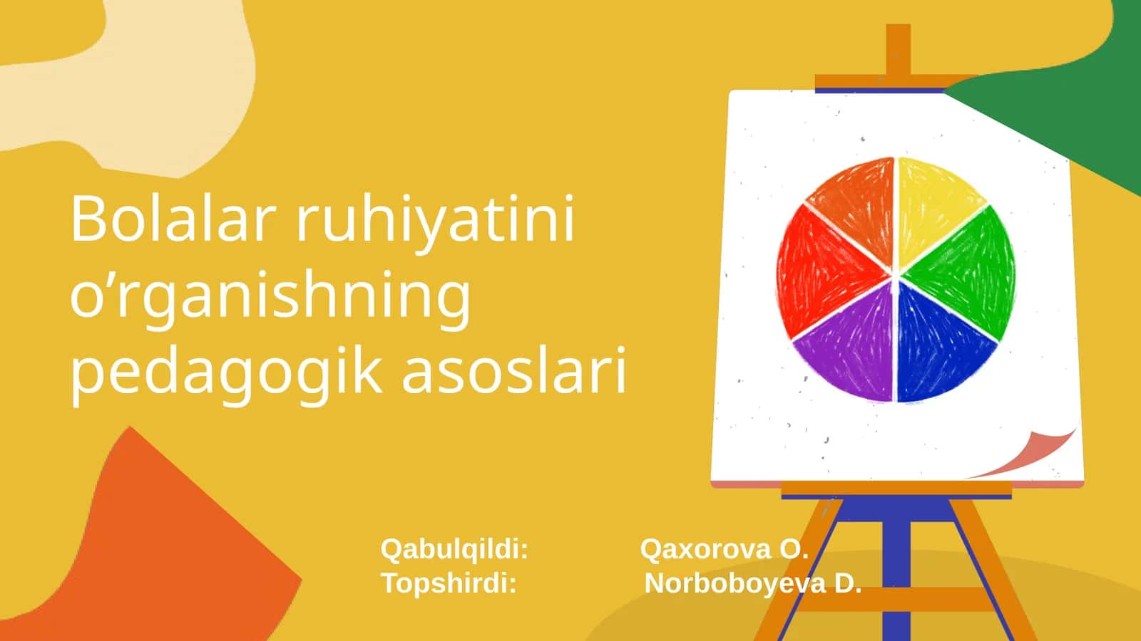 Bolalar ruhiyatini o’rganishning pedagogik asoslari