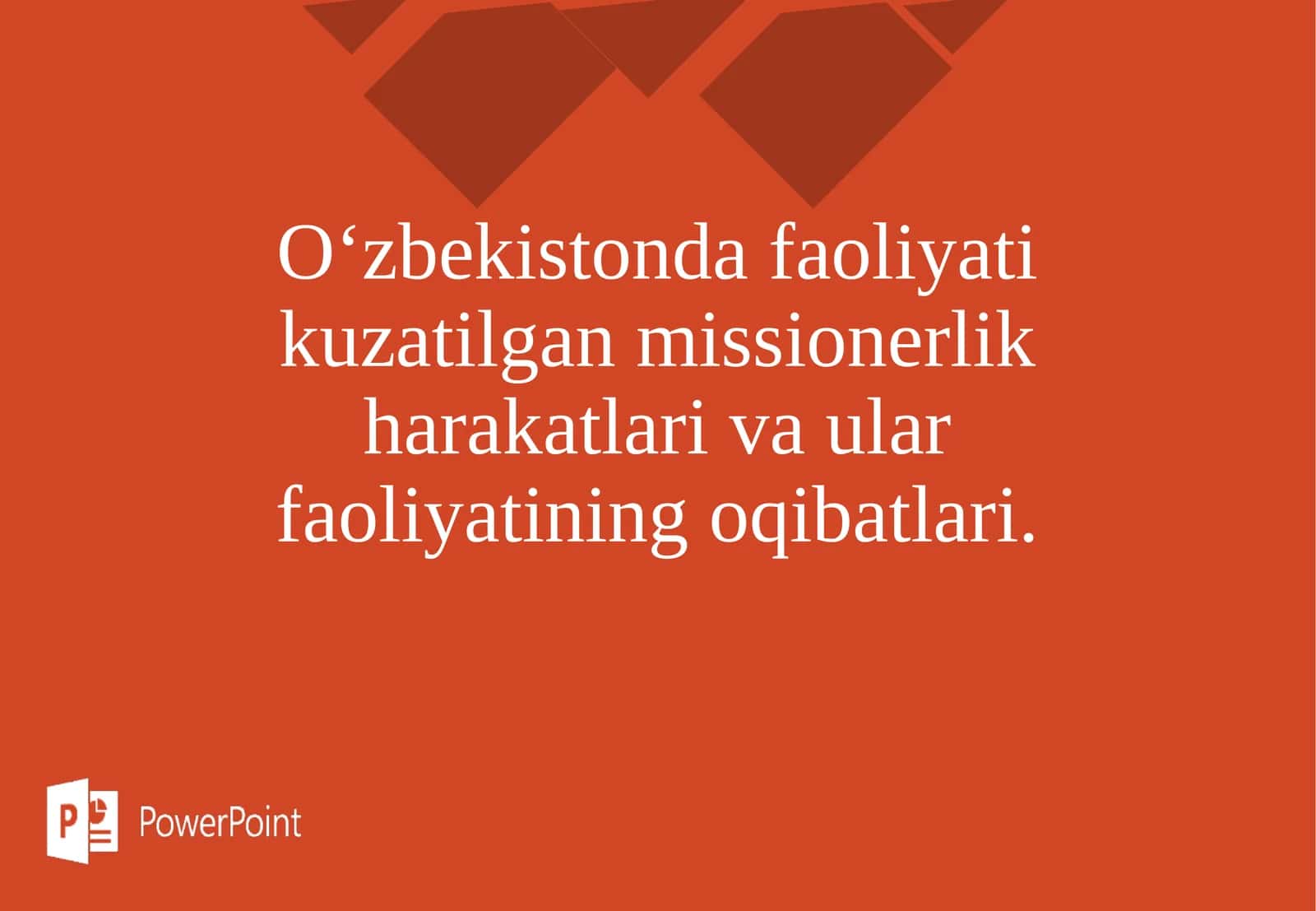 O‘zbekistonda faoliyati kuzatilgan missionerlik harakatlari va ular faoliyatining oqibatlari