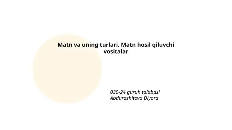 Matn va uning turlari. Matn hosil qiluvchi vositalar