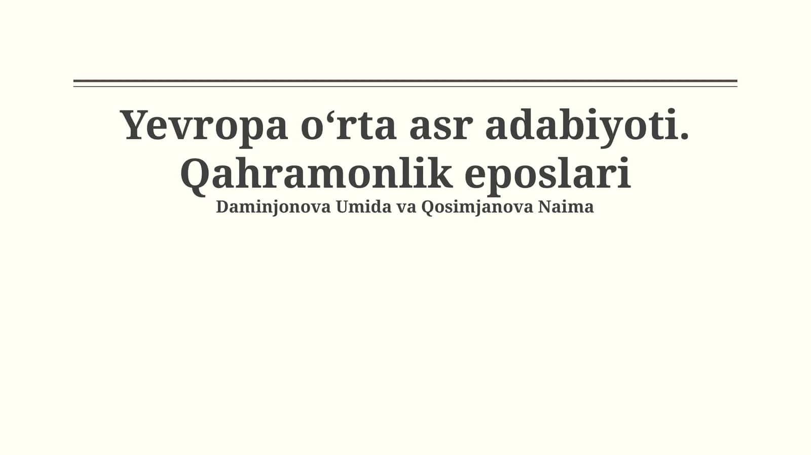 Yevropa o‘rta asr adabiyoti. Qahramonlik eposlari