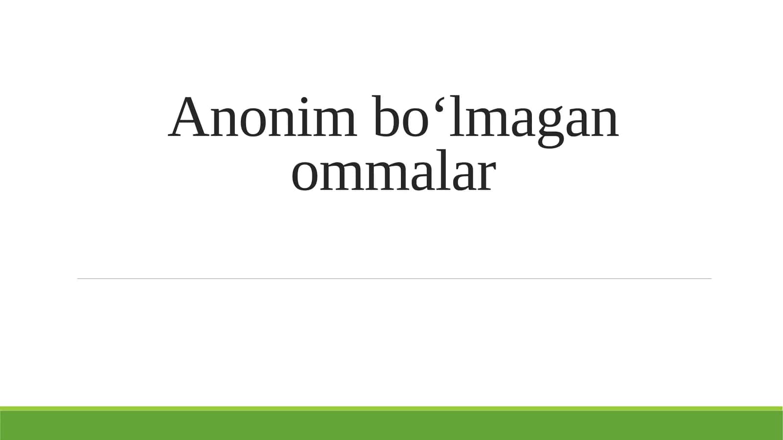 Аnonim bo‘lmagan ommalar