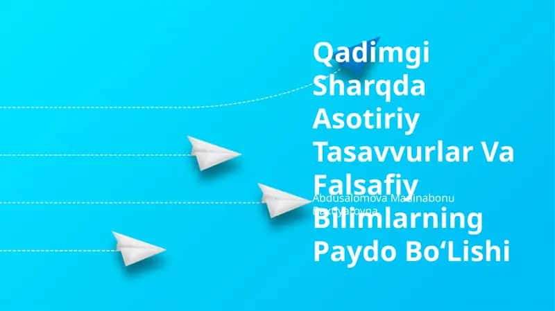 Qadimgi Sharqda Asotiriy Tasavvurlar Va Falsafiy Bilimlarning Paydo BoʻLishi