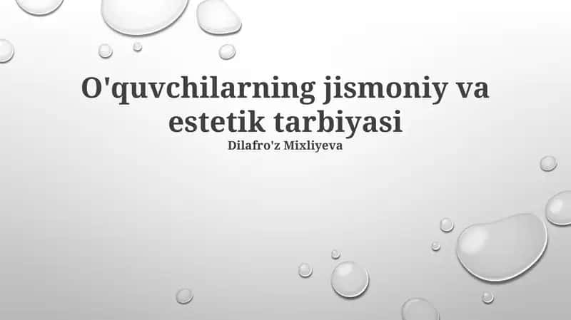 O'quvchilarning jismoniy va estetik tarbiyasi