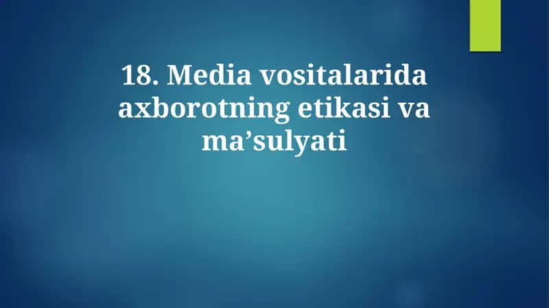 Media vositalarida axborotning etikasi va maʼsulyati