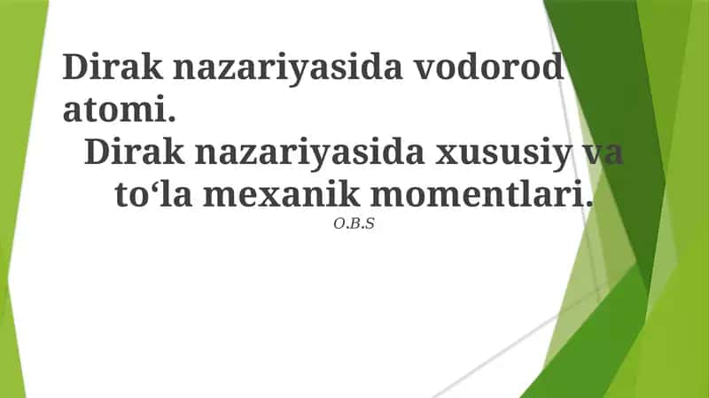 Dirak Tenglamasi va Vodorod Atomi