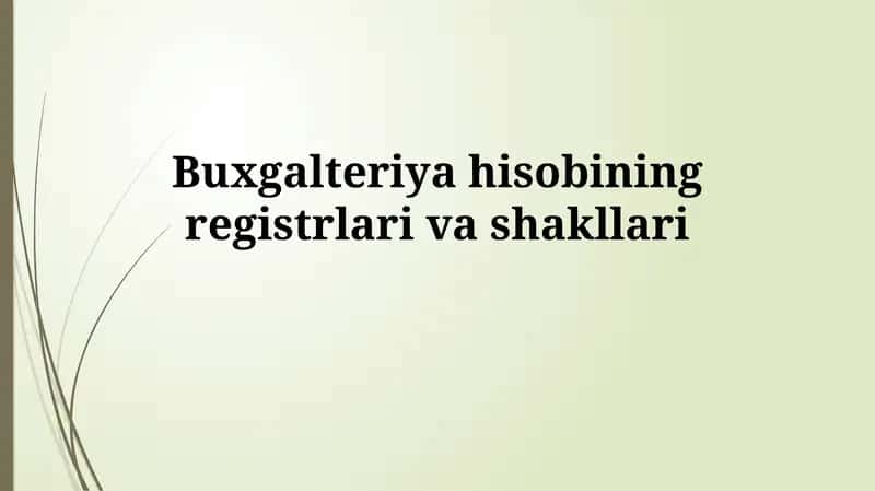 Buxgalteriya hisobining registrlarivashakllari
